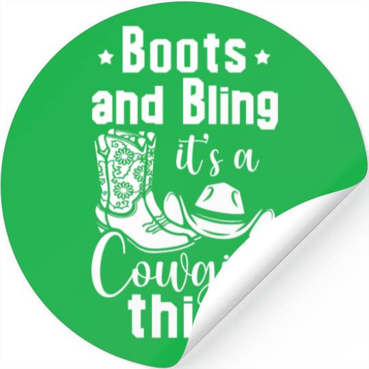 Boots And Bling It's A Cowgirl Thing Stickers