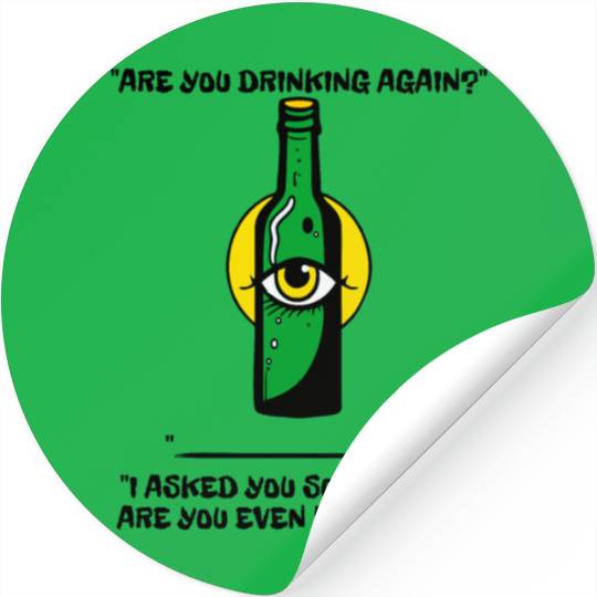 your partner or wife with you - drinking beer Stickers