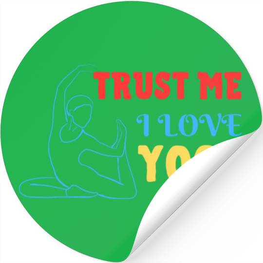 Trust me I love yoga Stickers