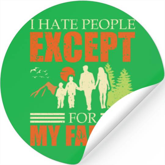 I Hate People Except For My Family Cool Dad Stickers