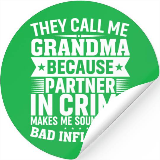 They Call Me Grandma Because Partner in Crime Moth Stickers