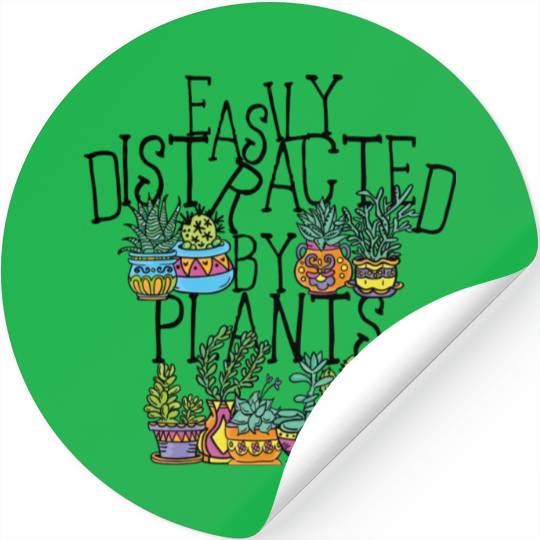 Easily Distracted Plants Botany Teacher Planting Stickers