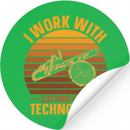 I Work With Cutting Edge Technology Woodworker Stickers