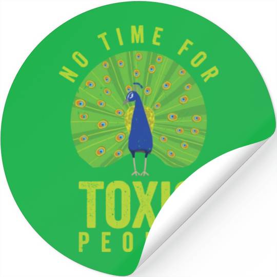 Peacock Positivity Peacock Fan Toxic People Nature Stickers