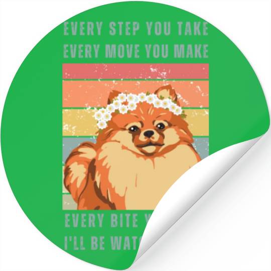 Every Bite You Take - Pomeranian Stickers