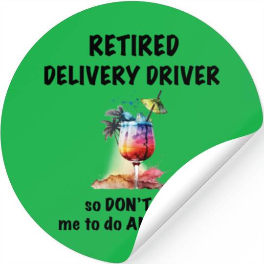 Retired Delivery Driver Vacation Tropical Cocktail Stickers