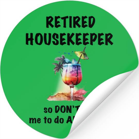 Retired Housekeeper Vacation Tropical Cocktail Stickers