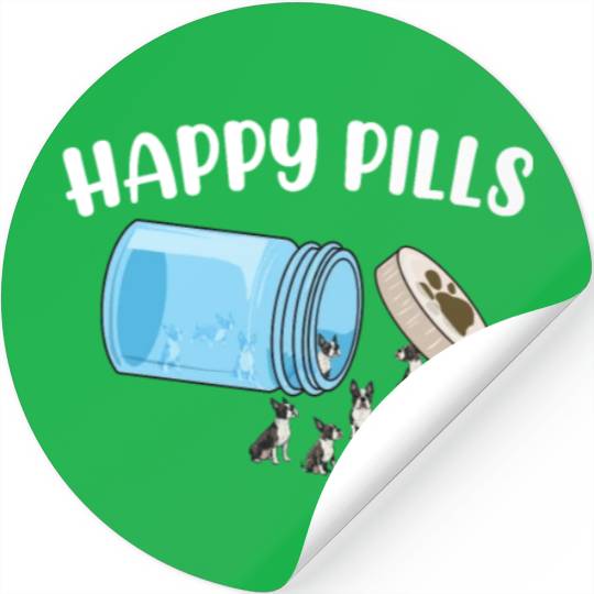 Happy Pills Boston Terrier Funny Dog Lover Humor Stickers