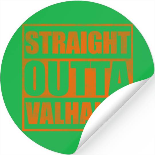 Straight outta Valhalla Stickers