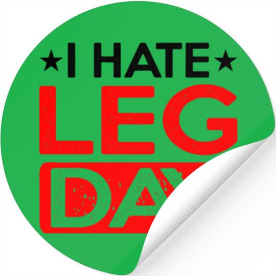 I Hate Leg Day 12 Stickers