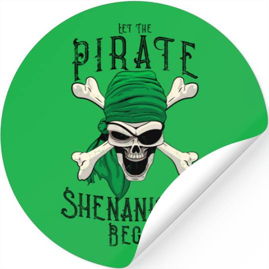 Let The Pirate Shenanigans Begin - Pirate Skull Stickers