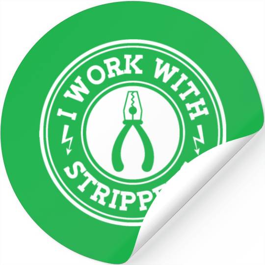 I Work With Strippers Electrician Union Funny Elec Stickers