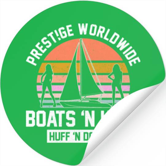 Prestige Worldwide Boats 'N Hoes Huff 'N Doback Stickers