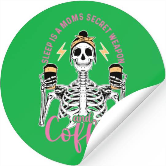 Skeleton Drink Tired Mom needs Coffee Stickers