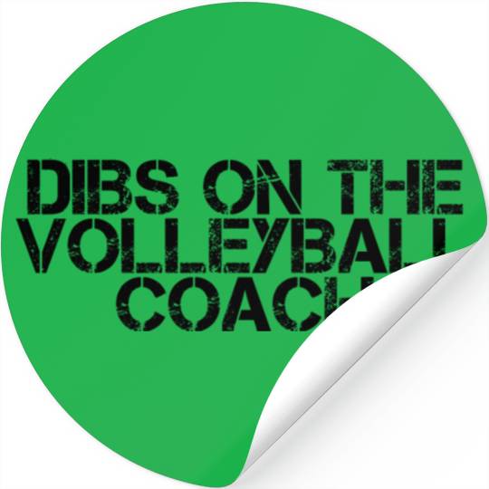 Dibs On The Volleyball Coach 2 Stickers