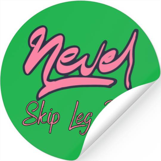 Never Skip Leg Day Stickers