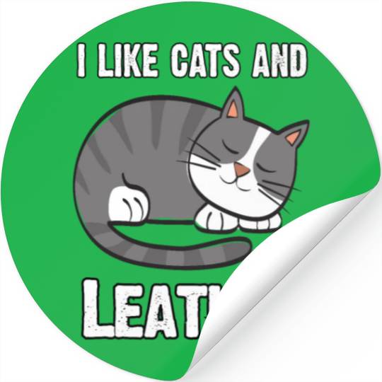 I Like Cats And The Skin - I Love Cats Stickers