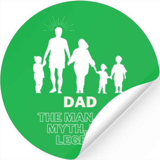 Dad, the man, the myth, the legend Stickers