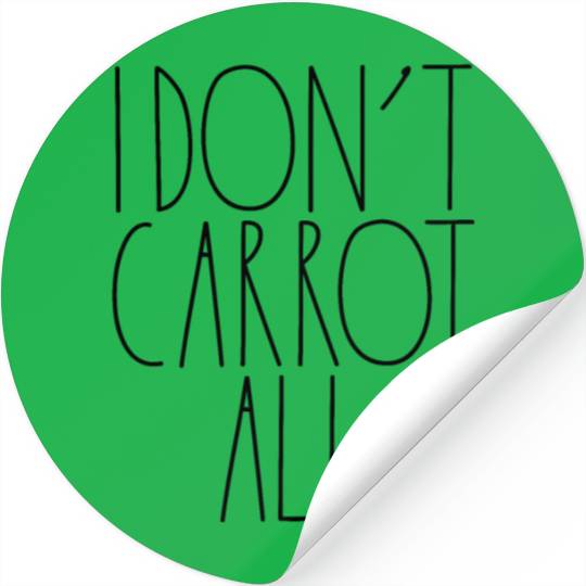 I Don't Carrot All Rae Dunn Inspired Minimalist Stickers