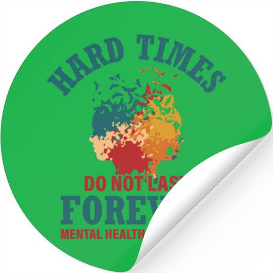 Hard Times Mental Health Support Stickers