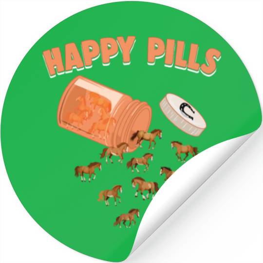 Happy Pills Horse Funny Farm Animal Lovers Humor Stickers