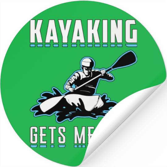 Kayaking Gets Me Wet Kayak Boat Sailing Boating Stickers