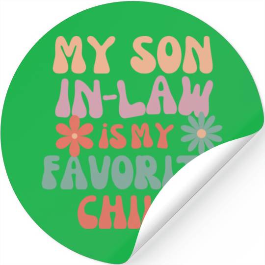My Son In Law Is My Favorite Child Stickers