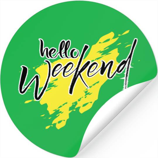 Hello weekend Stickers