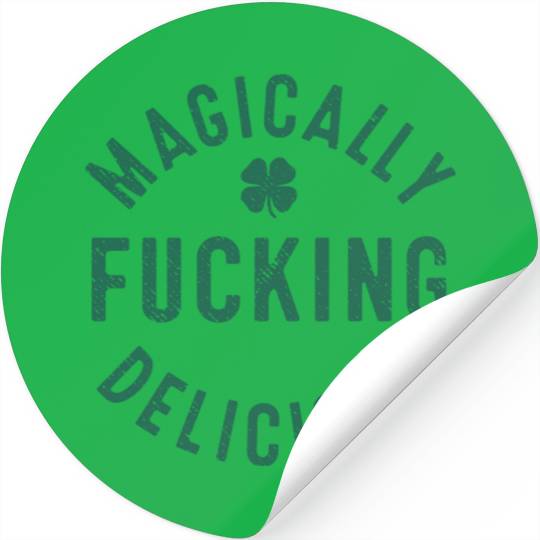 Magically Fucking Delicious, Funny Shamrock St. Pa Stickers