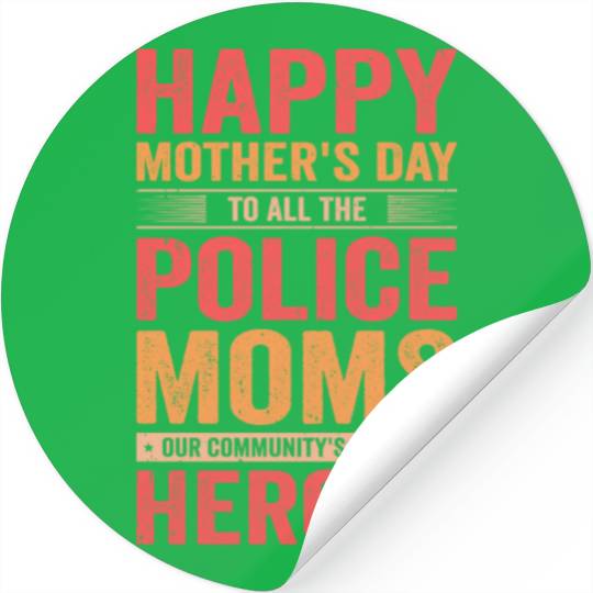 Police Mothers Day Cop Officer Law Enforcement Stickers