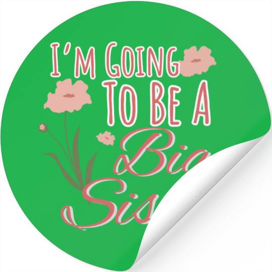 I'm Going To Be A Big Sister Stickers