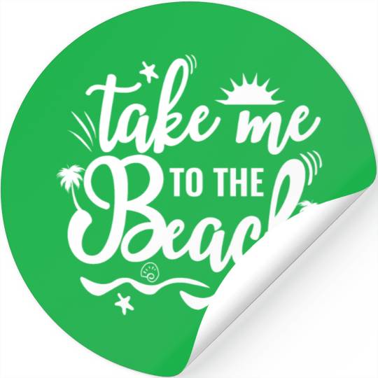 Take me to the Beach - cute design Stickers