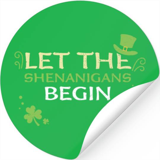 Let The Shenanigans Begin Stickers