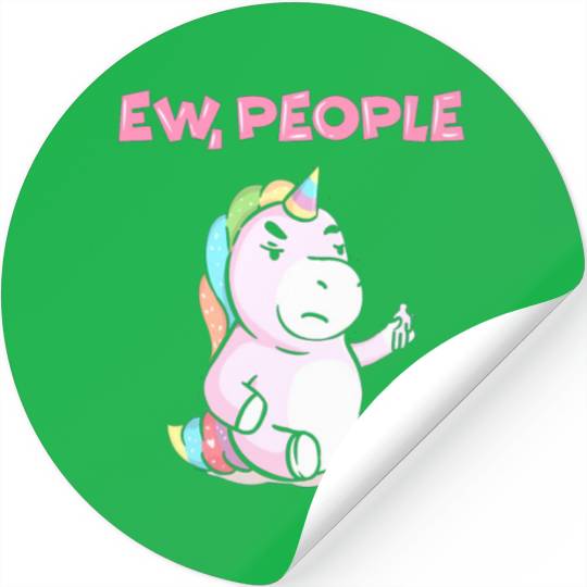 Ew People Unicorn Sweet Funny Unicorn Gift Stickers