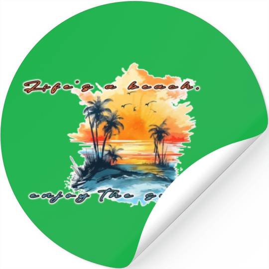 Lifes A Beach Enjoy The Sunrise Stickers