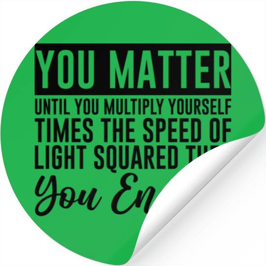 You Matter Until You x by c2 Then You Energy 4 Stickers