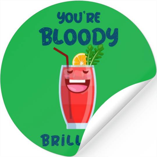 You're Bloody Brilliant Bloody Mary Cocktail Stickers