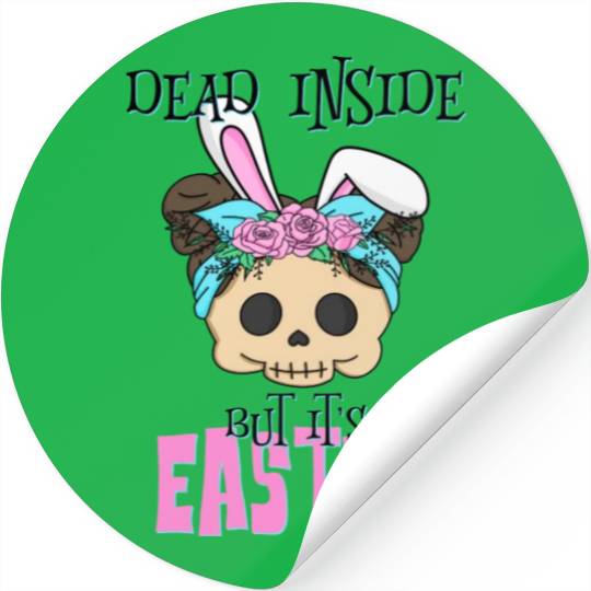 Dead inside but its Easter Stickers