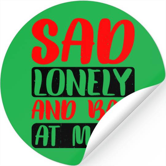 Sad Lonely And Bad At Math 2 Stickers