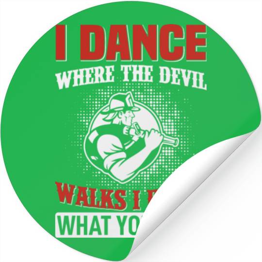 I Dance Where The Devil Walks Stickers