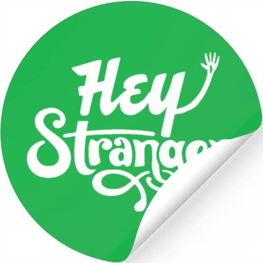 Hey Stranger Stickers