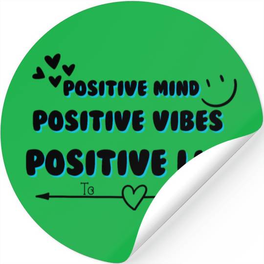 positive mind positive vibes positive life Stickers