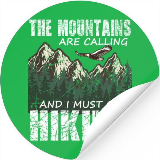 Hiker- The mountains are calling and I must go Stickers