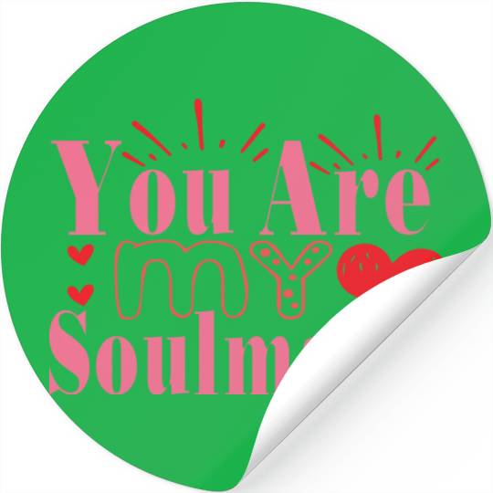 You Are My Soulmate Stickers