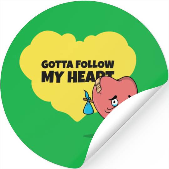 Gotta Follow My Heart Anti Valentine Heart Stickers