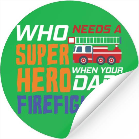 My Dad Is A Firefighter Stickers