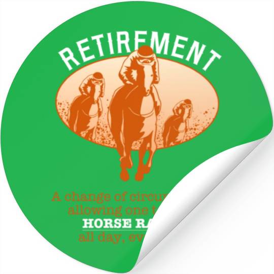 Retirement Plan Horse Racing Stickers