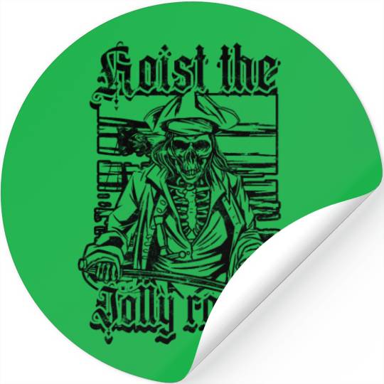 Hoist the Jolly Roger! - Pirate Stickers
