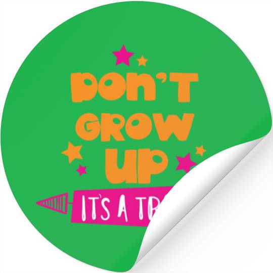 Do Not Grow Up It is A Trap Arrow Stars Stickers