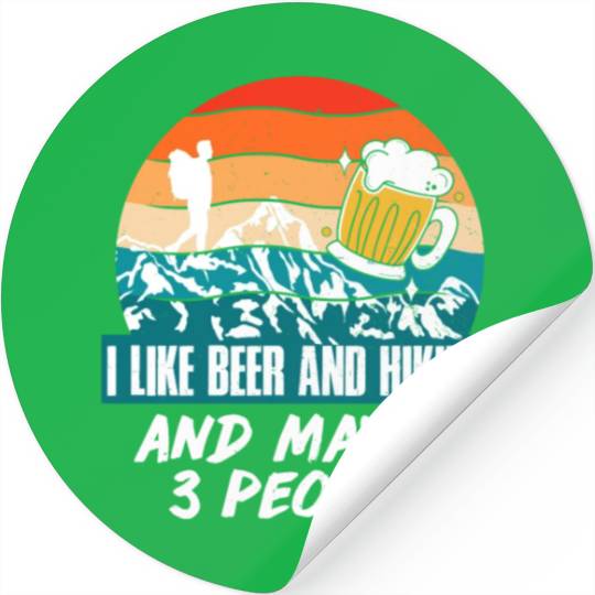 I like Beer and Hiking Mountain lover Wanderlust Stickers